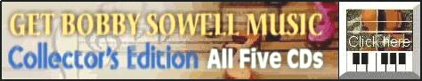 Click here to Order Bobby Sowell CDs